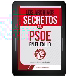 Los archivos secretos del PSOE en el exilio