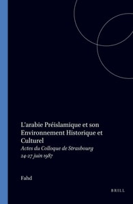 L'Arabie preislamique et son environnement historique et culturel