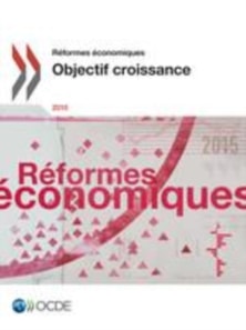Reformes economiques 2015 Objectif croissance