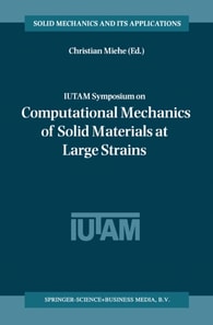 IUTAM Symposium on Computational Mechanics of Solid Materials at Large Strains