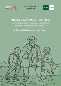 Niñas y niños vigilados: la preparación para la sexualidad en Colombia y España en la primera mitad del siglo XX