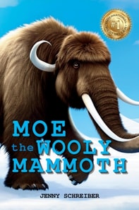 Moe the Wooly Mammoth: Beginner Reader, Prehistoric World of Ice Age Giants with Educational Facts