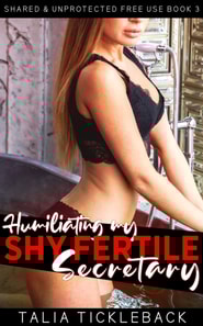 Humiliating My Shy Fertile Secretary