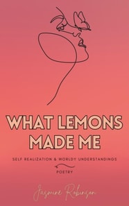 What Lemons Made Me - Poetry