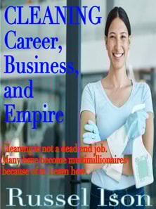 Cleaning Career, Business and Empire