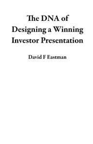 DNA of Designing a Winning Investor Presentation