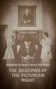 Shadows of the Victorian Night: Horror Stories from the Past