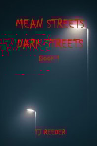 Mean Streets, Dark Streets Book 1