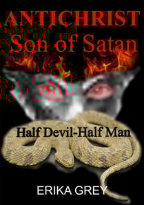 Antichrist Son of Satan: Half Devil-Half Man
