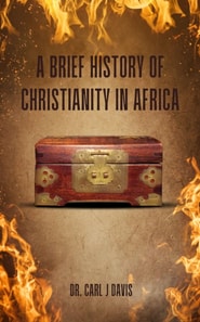 Brief History Of Christianity In Africa