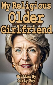 My Religious Older Girlfriend