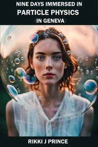 Nine Days Immersed in Particle Physics (in Geneva)