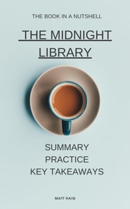 Midnight Library by Matt Haig (Summary, Key Takeaways and Practice)