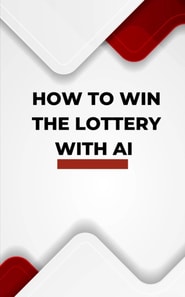 How to Win The Lottery with AI