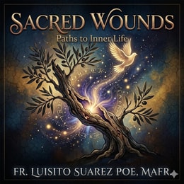 Sacred Wounds: Paths to Inner Light