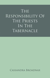 Responsibility Of The Priests In The Tabernacle