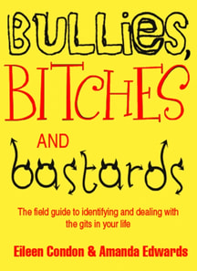 Bullies, Bitches and Bastards