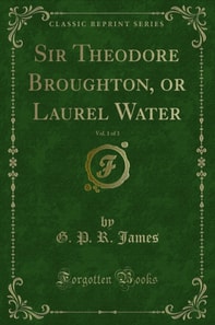 Sir Theodore Broughton, or Laurel Water
