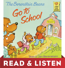 Berenstain Bears Go To School: Read & Listen Edition