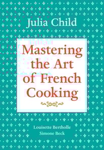 Mastering the Art of French Cooking, Volume 1