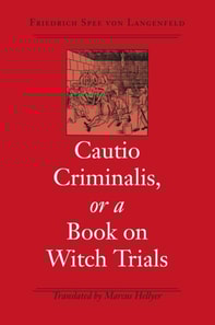 Cautio Criminalis, or a Book on Witch Trials