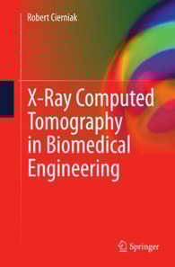 X-Ray Computed Tomography in Biomedical Engineering