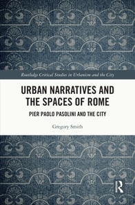 Urban Narratives and the Spaces of Rome