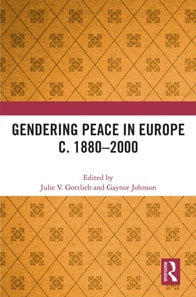 Gendering Peace in Europe c. 1880-2000