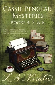 Cassie Pengear Mysteries Books 4, 5, 6 a Spartan Murder, the Body in the Boxroom, a Drowning in Bath