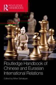 Routledge Handbook of Chinese and Eurasian International Relations