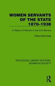 Women Servants of the State 1870-1938
