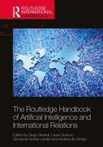 Routledge Handbook of Artificial Intelligence and International Relations