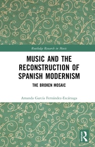 Music and the Reconstruction of Spanish Modernism