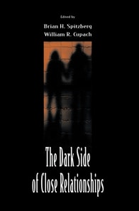 Dark Side of Close Relationships