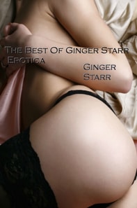 Best Of Ginger Starr Erotica