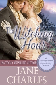 Witching Hour (Wiggons' School for Elegant Young Ladies)