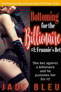 Bottoming for the Billionaire 1: Frannie's Bet