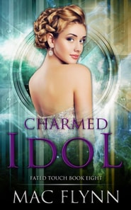 Charmed Idol (Fated Touch Book 8)