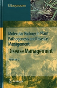 Molecular Biology in Plant Pathogenesis and Disease Management: