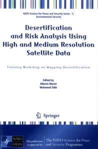 Desertification and Risk Analysis Using High and Medium Resolution Satellite Data
