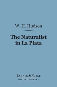 Naturalist in La Plata (Barnes & Noble Digital Library)