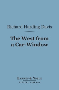West From a Car-Window (Barnes & Noble Digital Library)