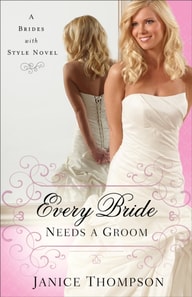 Every Bride Needs a Groom (Brides with Style Book #1)