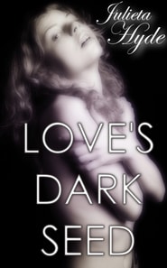 Love's Dark Seed