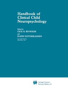 Handbook of Clinical Child Neuropsychology