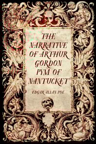 Narrative of Arthur Gordon Pym of Nantucket