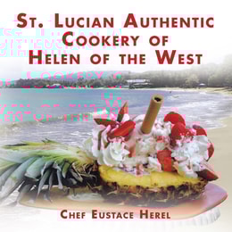 St. Lucian Authentic Cookery of Helen of the West