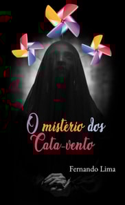 O mistério dos Cata-vento!