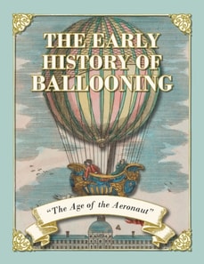 Early History of Ballooning - The Age of the Aeronaut