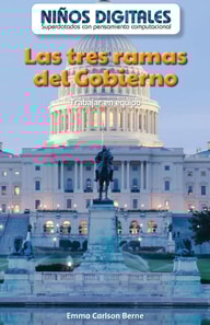 Las tres ramas del gobierno: Trabajar en equipo (The Three Branches of Government: Working as a Team)